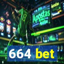 664 bet